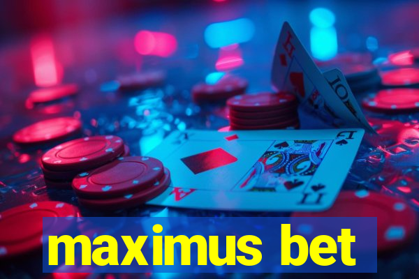 maximus bet