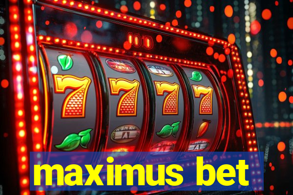 maximus bet