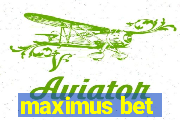 maximus bet