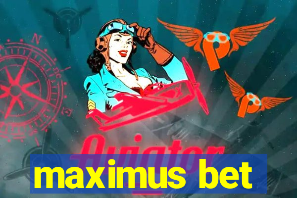 maximus bet