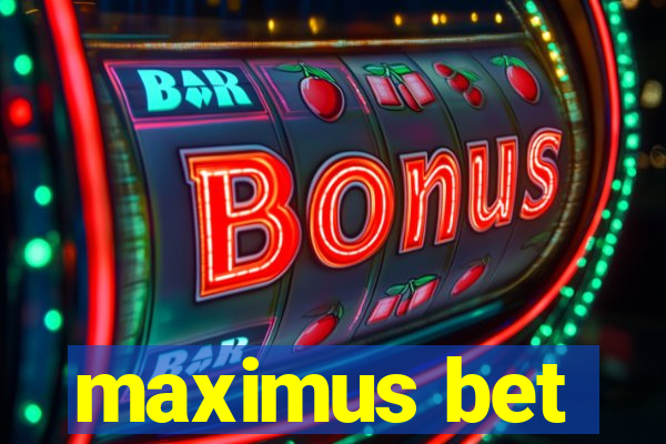 maximus bet