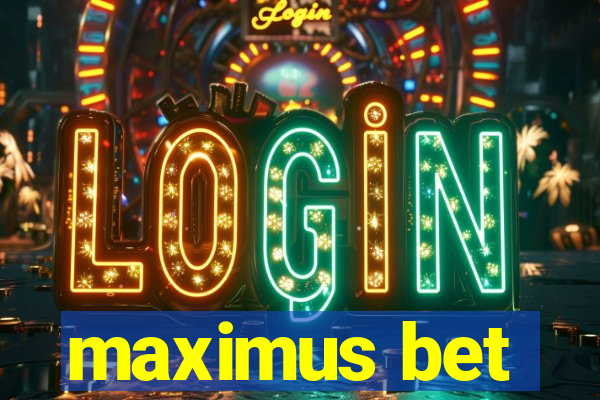 maximus bet