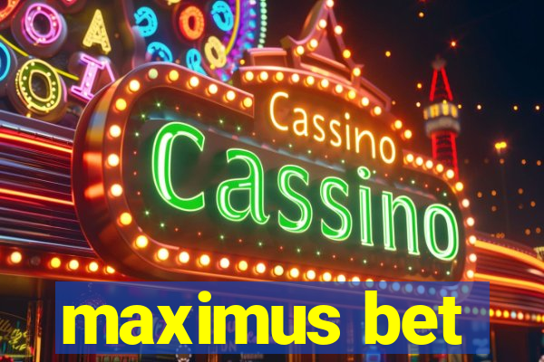 maximus bet