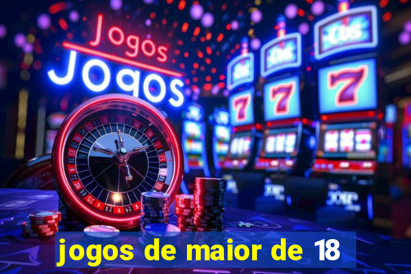 jogos de maior de 18