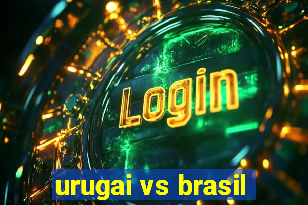 urugai vs brasil