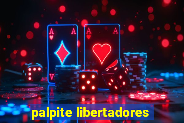 palpite libertadores