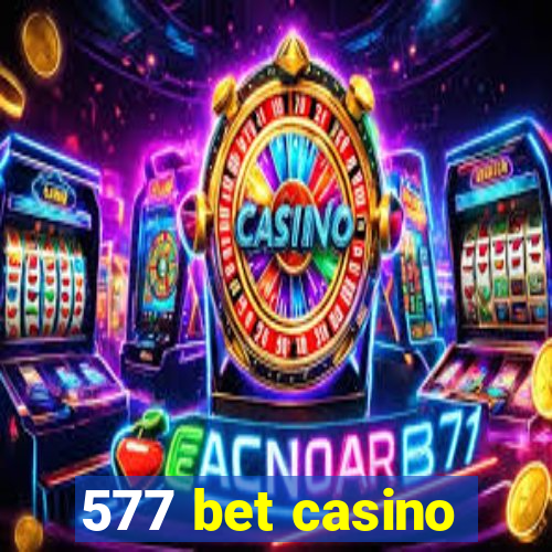 577 bet casino