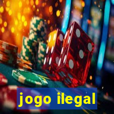 jogo ilegal