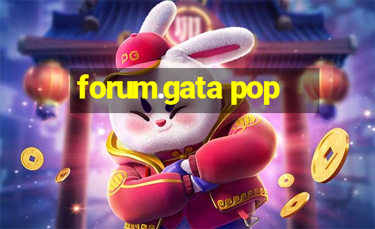 forum.gata pop