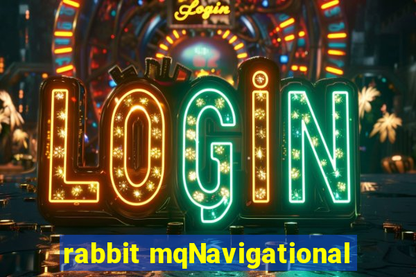 rabbit mqNavigational