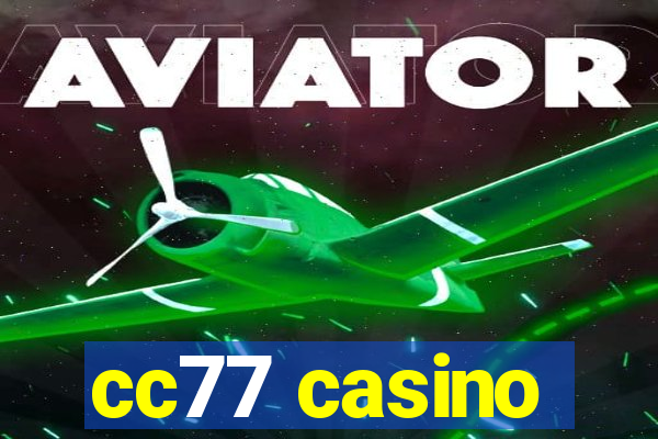 cc77 casino