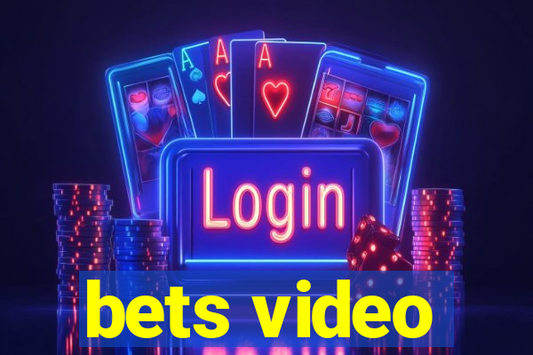 bets video