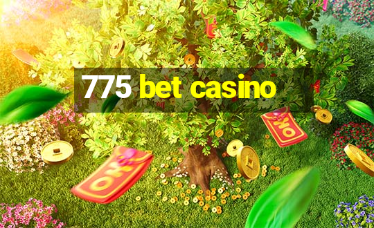 775 bet casino