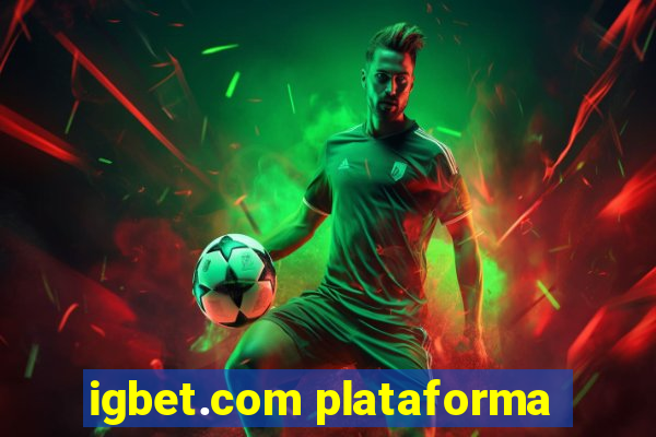 igbet.com plataforma