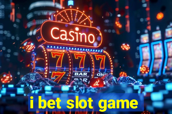 i bet slot game