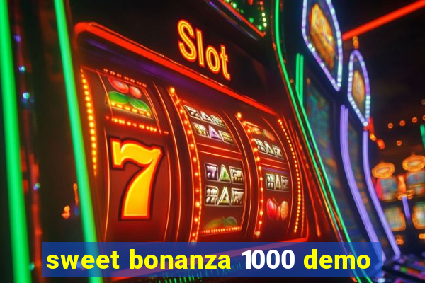 sweet bonanza 1000 demo