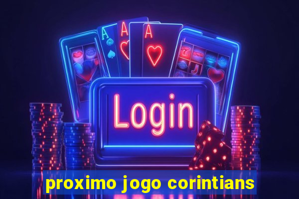 proximo jogo corintians