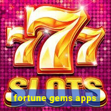 fortune gems apps