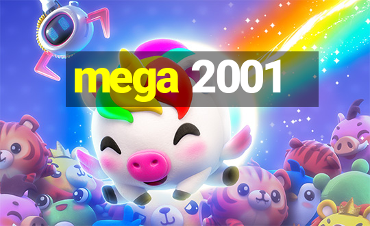 mega 2001