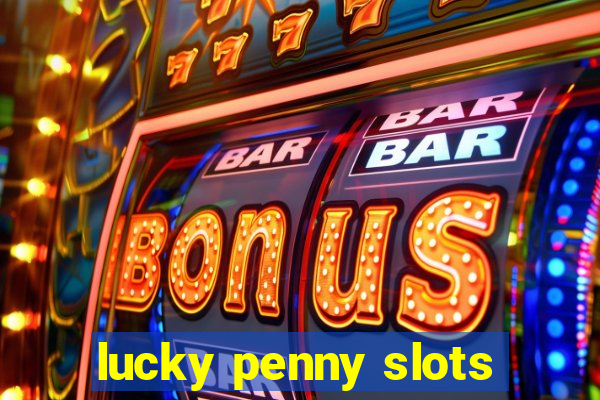 lucky penny slots