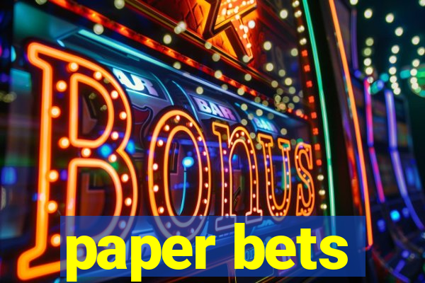 paper bets