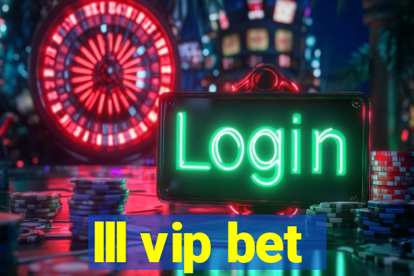 lll vip bet