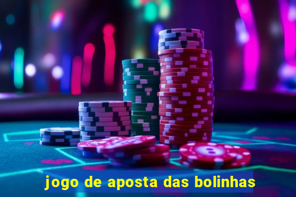 jogo de aposta das bolinhas