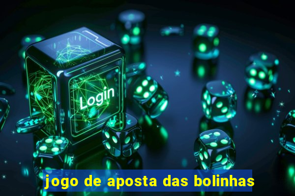 jogo de aposta das bolinhas