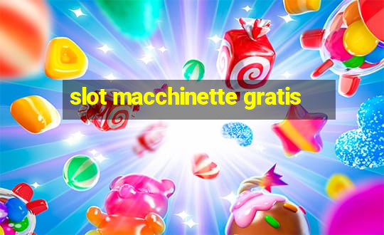 slot macchinette gratis