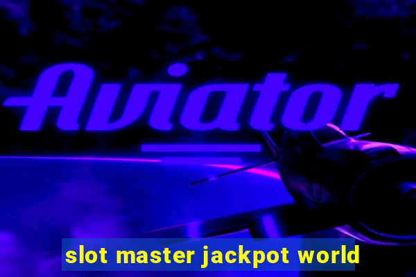 slot master jackpot world