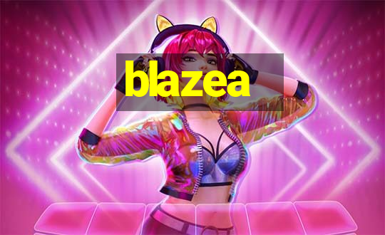 blazea