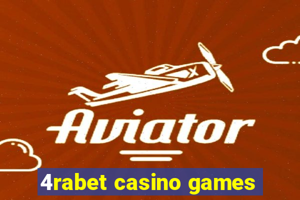 4rabet casino games