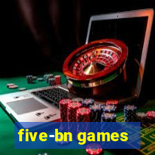 five-bn games