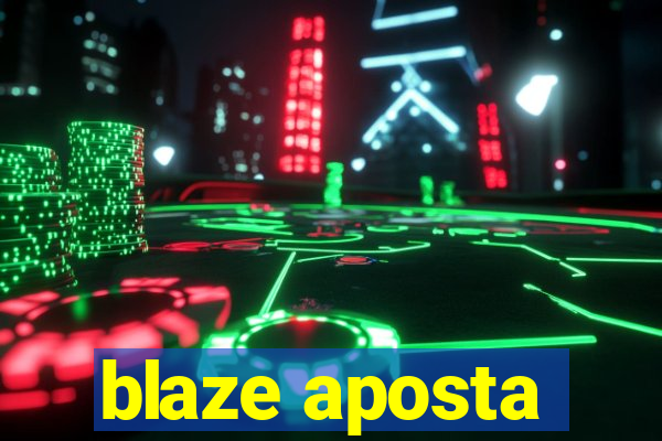 blaze aposta