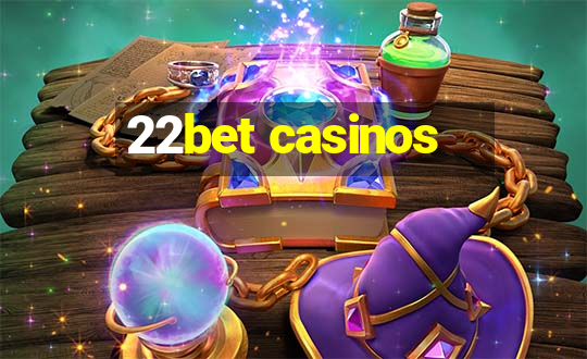 22bet casinos