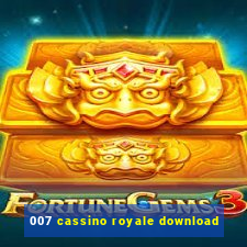 007 cassino royale download