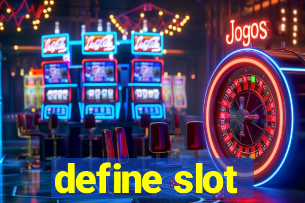 define slot