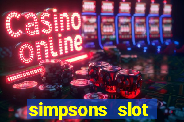 simpsons slot machine locations