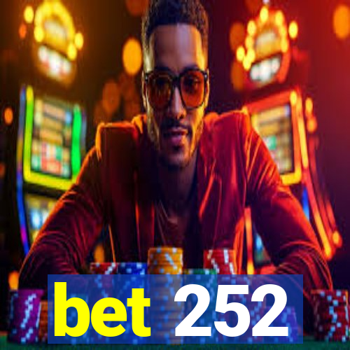 bet 252