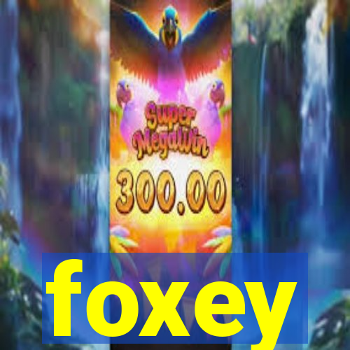 foxey