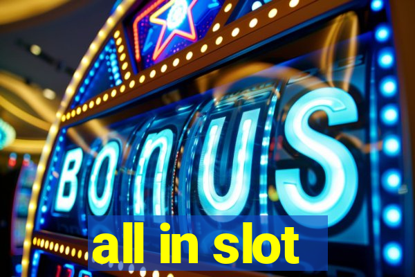 all in slot