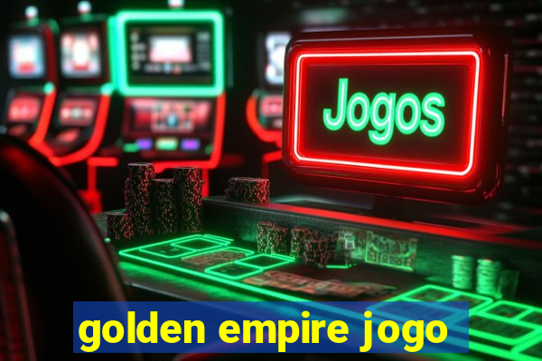 golden empire jogo