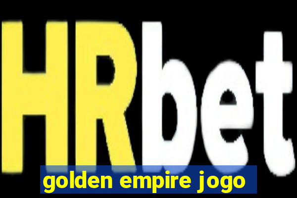 golden empire jogo