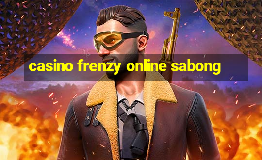 casino frenzy online sabong