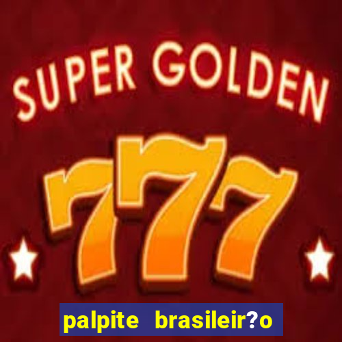 palpite brasileir?o série a 2024