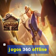 jogos 360 offline