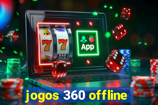 jogos 360 offline