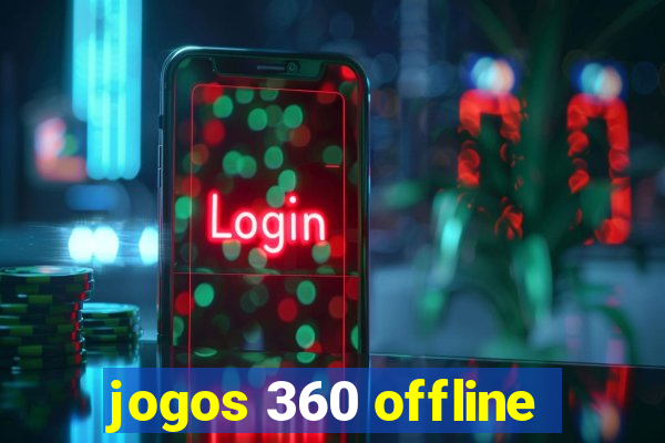 jogos 360 offline