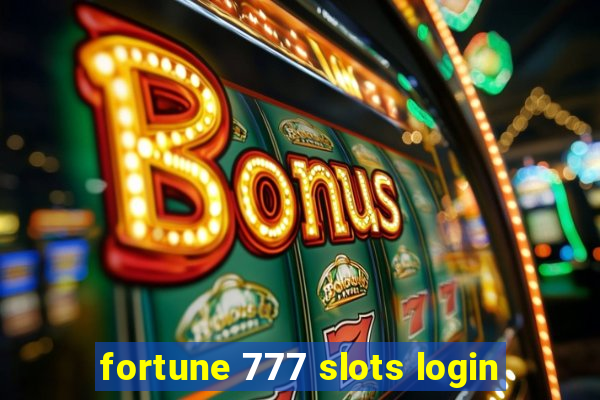 fortune 777 slots login