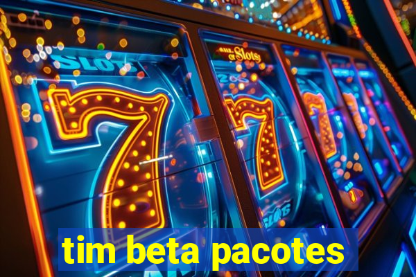 tim beta pacotes